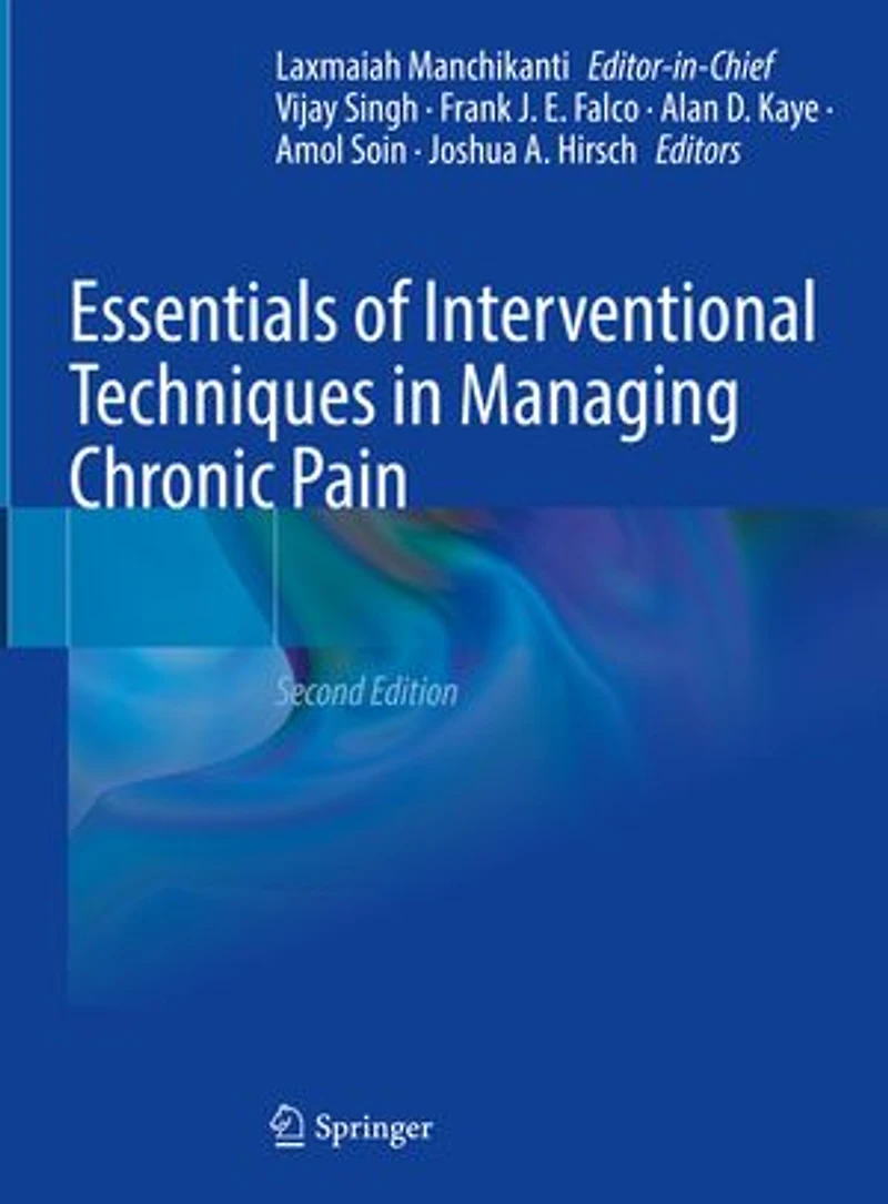 Essentials of Interventional Techniques Managing Chronic Pain