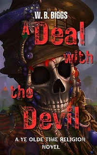A Deal with the Devil: A Ye Olde Time Religion, #2