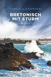 Bretonisch mit Sturm: Kriminalroman