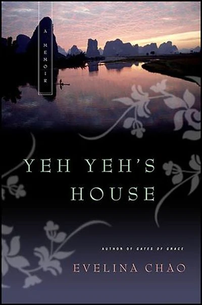 Yeh Yeh's House: A Memoir