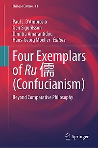 Four Exemplars of Ru a (Confucianism): Beyond Comparative Philosophy
