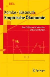 Empirische Ökonomie: Eine Einführung Methoden und Anwendungen