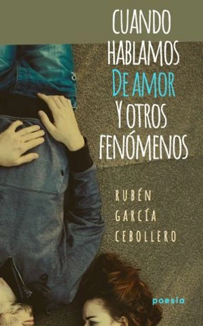 Cuando hablamos de amor y otros fenómenos