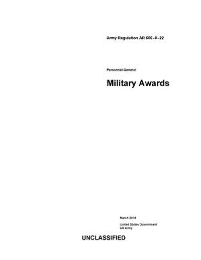 Army Regulation AR 600-8-22 Personnel-General Military Awards March 2019