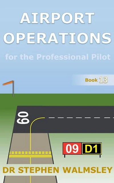 Airport Operations for the Professional Pilot: Aviation Books Series, #13