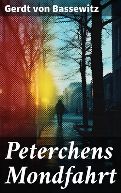Peterchens Mondfahrt: Bereicherte Ausgabe. Illustrierte Ausgabe des beliebten Kinderbuch-Klassikers