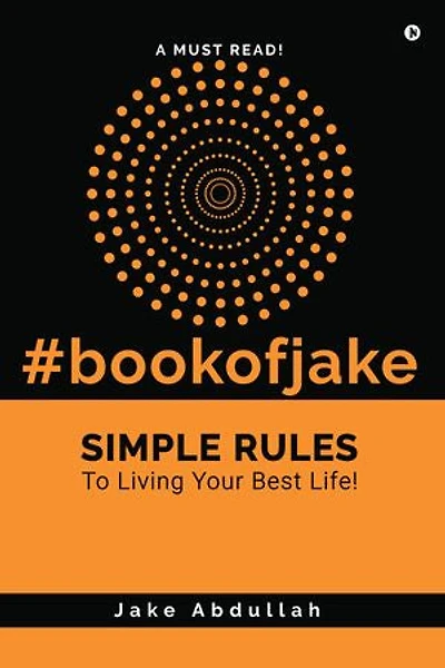 #bookofjake: Simple Rules to Living Your Best Life!
