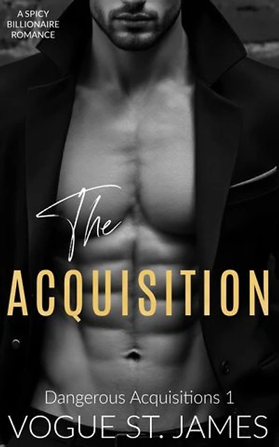 The Acquisition: Een Spicy Billionaire Romance