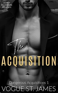 The Acquisition: Een Spicy Billionaire Romance