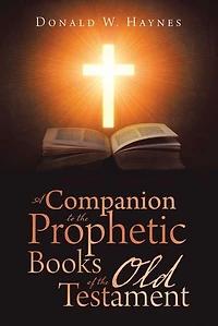 A Companion to the Prophetic Books of Old Testament