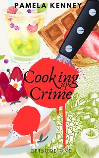 Cooking Up Crime, Episode One: Episode One