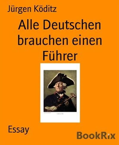 Alle Deutschen brauchen einen Führer