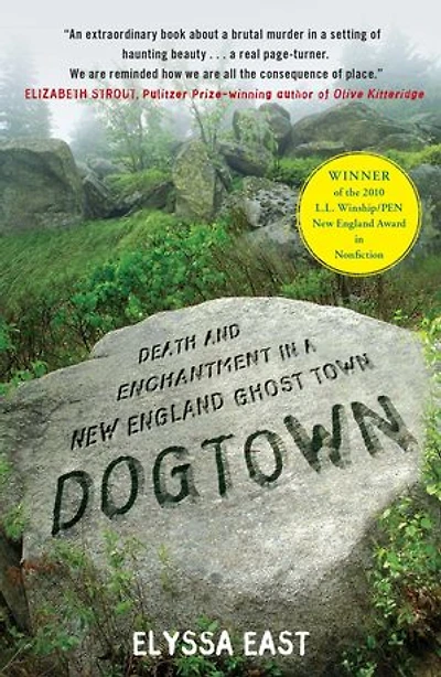 Dogtown: Death and Enchantment a New England Ghost Town