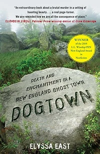 Dogtown: Death and Enchantment a New England Ghost Town