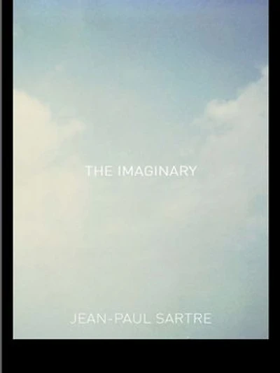 the Imaginary: A Phenomenological Psychology of Imagination