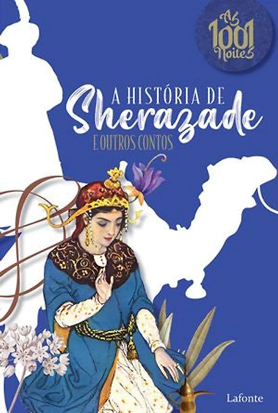A história de Sherazade e outros contos: Coleção as 1001 noites
