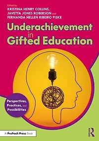 Underachievement Gifted Education: Perspectives, Practices, and Possibilities