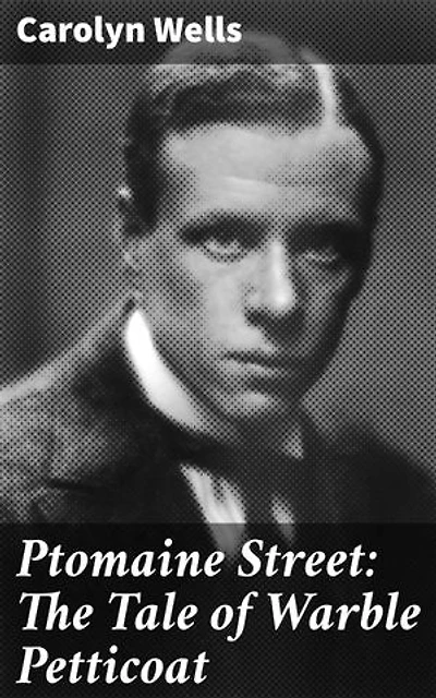 Ptomaine Street: The Tale of Warble Petticoat: A Whimsical Journey of Self-Discovery and Community