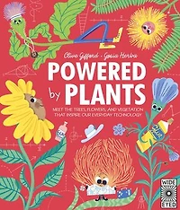 Powered by Plants: Meet the trees, flowers and vegetation that inspire our everyday technology