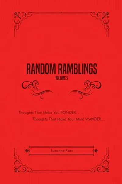 Random Ramblings, Vol. 2: Thoughts That Make You Ponder, Thoughts That Make Your Mind Wander