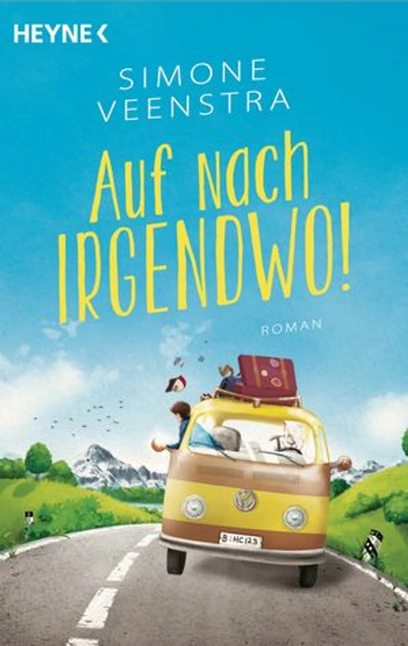 Auf nach irgendwo!: Roman