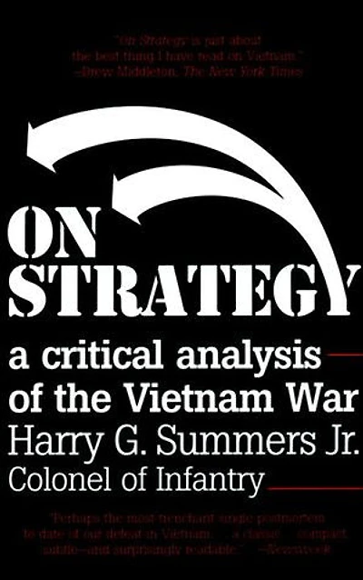 On Strategy: A Critical Analysis Of The Vietnam War