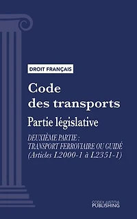 Code des transports: Partie législative - Deuxième partie : Transport ferroviaire ou guidé (droit français)