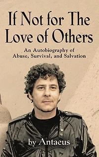 If Not for The Love of Others...