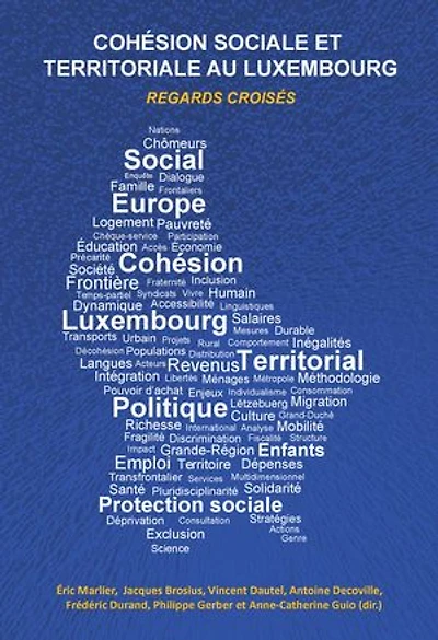 Cohésion sociale et territoriale au Luxembourg: Regards croisés
