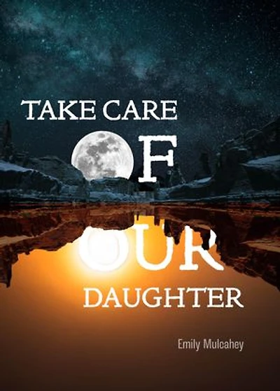 Take Care of Our Daughter