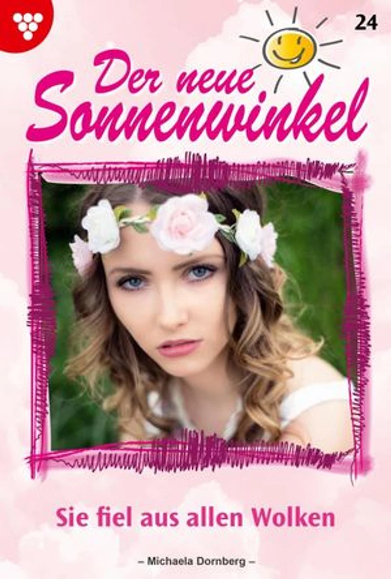 Sie fiel aus allen Wolken: Der neue Sonnenwinkel 24 – Familienroman