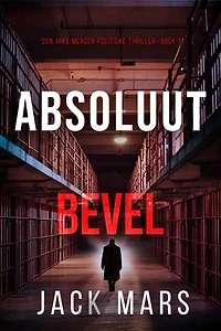 Absoluut Bevel (Een Jake Mercer Politieke Thriller—Boek 14)