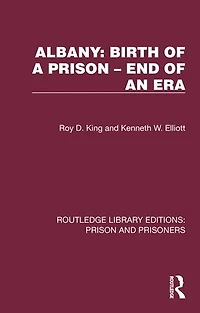 Albany: Birth of a Prison - End an Era