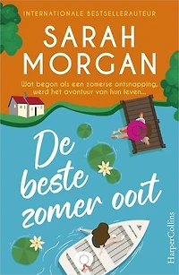 De beste zomer ooit: Wat begon als een zomerse ontsnapping, werd het avontuur van hun leven...