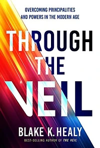 Through the Veil: Overcoming Principalities and Powers of Modern Age