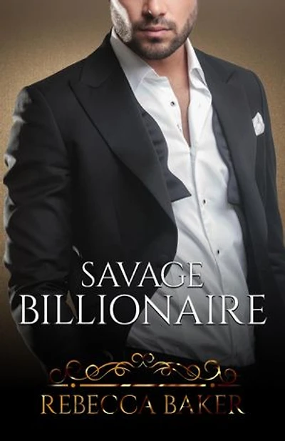 Savage Billionaire - Meedogenloze Miljardair: Een Onverwachte Baby Romance