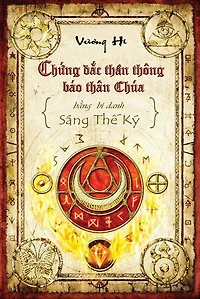 Chứng đắc thần thông báo thân Chúa bằng Sáng Thế Ký Bí danh