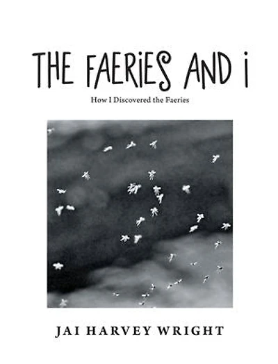 the Faeries and I: How I Discovered