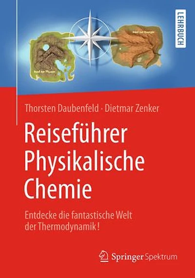 Reiseführer Physikalische Chemie: Entdecke die fantastische Welt der Thermodynamik!
