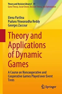 Theory and Applications of Dynamic Games: A Course on Noncooperative Cooperative Games Played over Event Trees