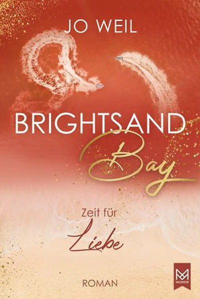 Brightsand Bay – Zeit für Liebe: Roman