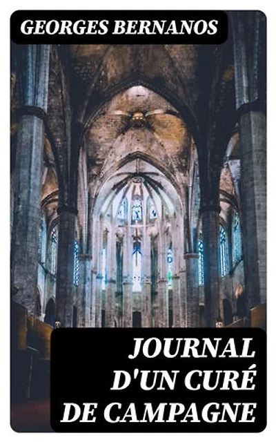 Journal d'un curé de campagne: Édition enrichie.