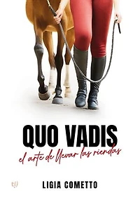 Quo Vadis: El arte de llevar las riendas