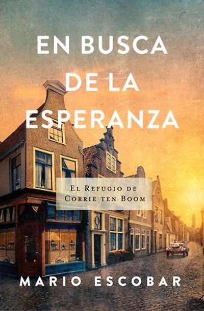En busca de la esperanza: El refugio Corrie ten boom