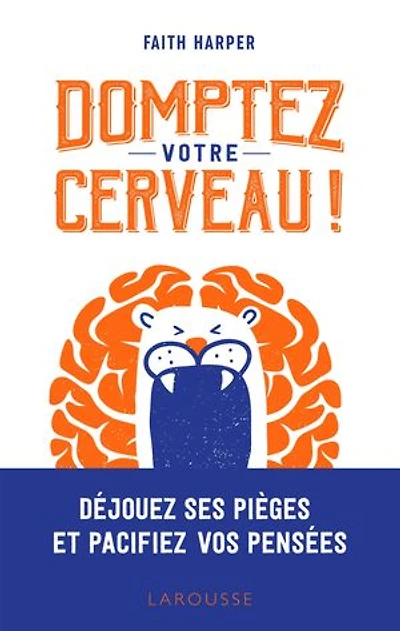 DOMPTEZ VOTRE CERVEAU