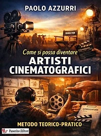 Come si possa diventare artisti cinematografici