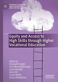 Equity and Access to High Skills through Higher Vocational Education