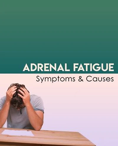 Adrenal Fatigue