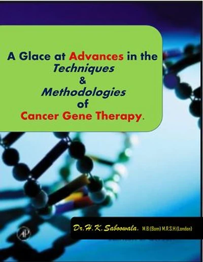 A Glance at Advances in the Techniques and Methodologies of Cancer Gene Therapy.