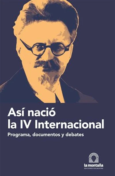 Así nació la IV Internacional: Programa, documentos y debates